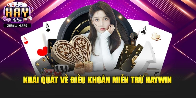 Khái quát về điều khoản miễn trừ Haywin