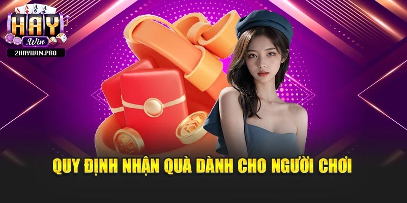 Quy định nhận quà dành cho người chơi