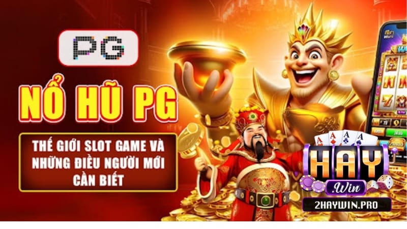 nổ hũ pg